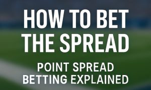Featured image with bold centered text reading “How to Bet the Spread – Point Spread Betting Explained” over a blurred football field background.