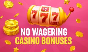 Best No Wagering Casino Bonuses
