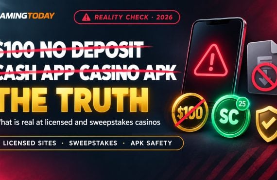 $100 No Deposit, Instant Withdrawal, Cash App, Casino APK: What Is Actually Real in 2026
